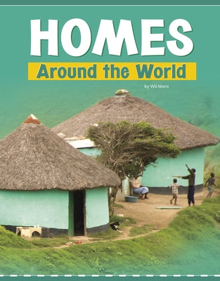 Homes Around the World by Mara, Wil