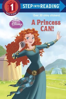 A Princess Can! (Disney Princess) by Jordan, Apple