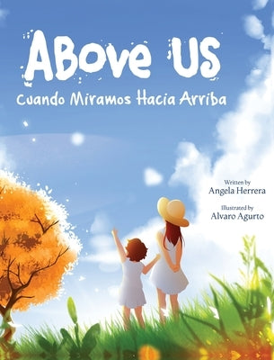 Above Us: Cuando Miramos Hacia Arriba by Herrera, Angela