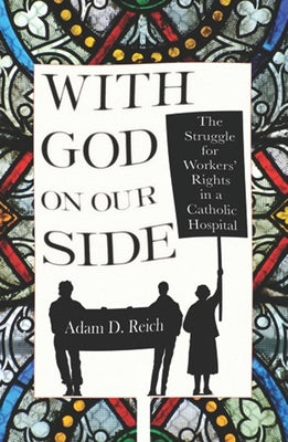 With God on Our Side: Authenticity Work in the Transnational Service Economy by Reich, Adam D.