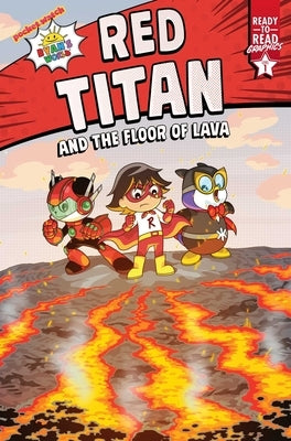Red Titan and the Floor of Lava: Ready-To-Read Graphics Level 1 by Kaji, Ryan