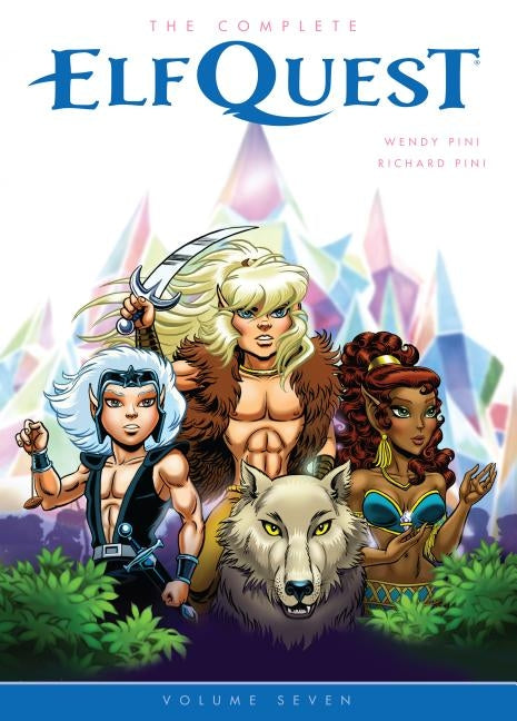 The Complete Elfquest Volume 7 by Pini, Richard