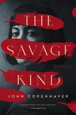 The Savage Kind: A Mystery by Copenhaver, John