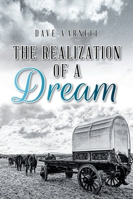 The Realization of a Dream by Varnell, Dave