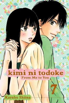 Kimi Ni Todoke: From Me to You, Vol. 7, 7 by Shiina, Karuho