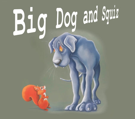 Big Dog and Squiz by Sherratt, Lloyd