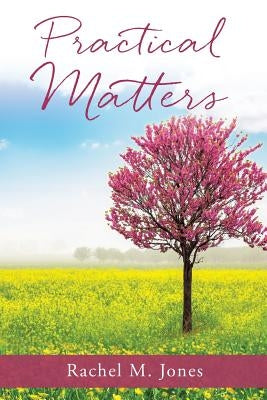 Practical Matters by Jones, Rachel M.
