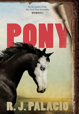 Pony by Palacio, R. J.