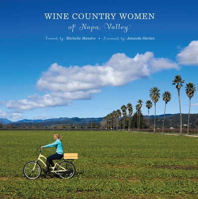 Wine Country Women of Napa Valley by Mandro, Michelle