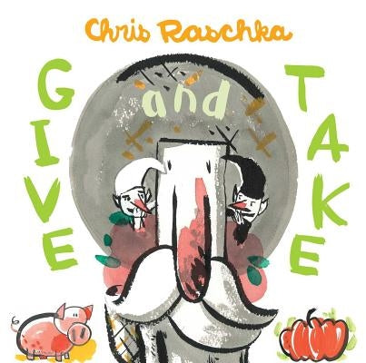Give and Take by Raschka, Chris