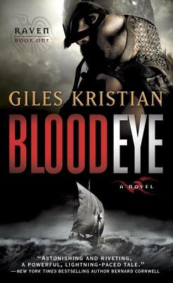 Blood Eye: A Novel (Raven: Book 1) by Kristian, Giles