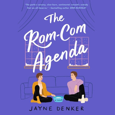 The Rom-Com Agenda by Denker, Jayne