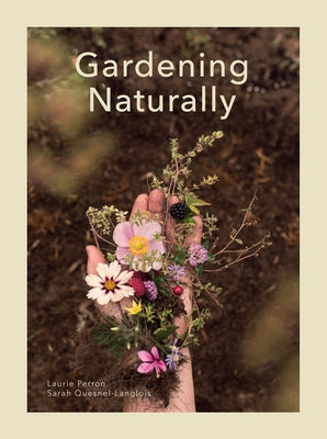 Gardening Naturally by Perron, Laurie