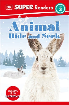 DK Super Readers Level 3 Animal Hide and Seek by DK