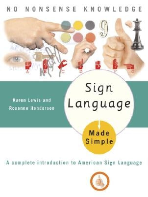 Sign Language Made Simple by Lewis, Karen