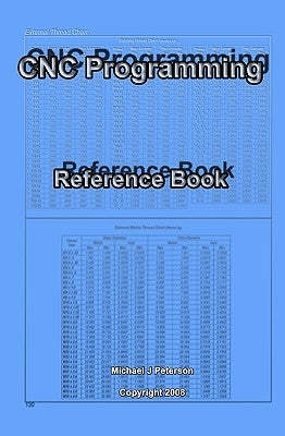 CNC Programming: Reference Book by Peterson, Michael J.