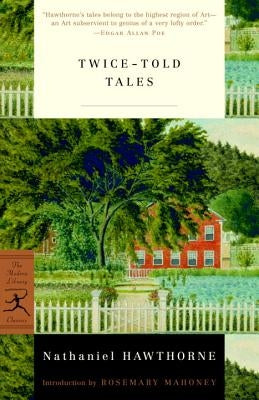 Twice-Told Tales by Hawthorne, Nathaniel