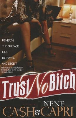 Trust No Bitch by Ca$h