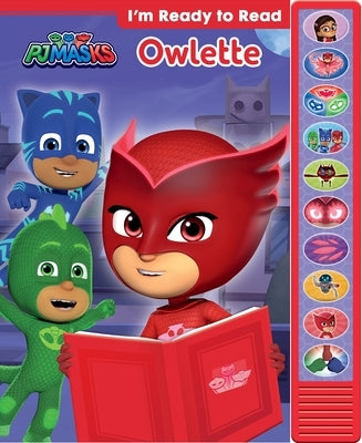 Pj Masks: Owlette I'm Ready to Read Sound Book: I'm Ready to Read by Pi Kids