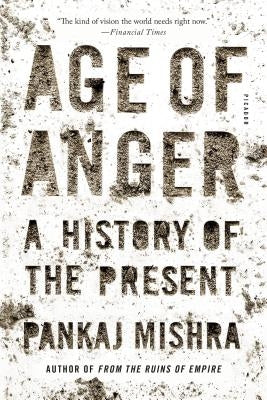 Age of Anger by Mishra, Pankaj