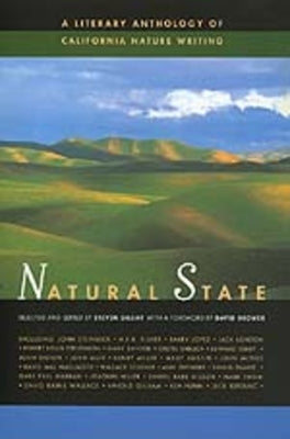 Natural State: A Literary Anthology of California Nature Writing by Gilbar, Steven