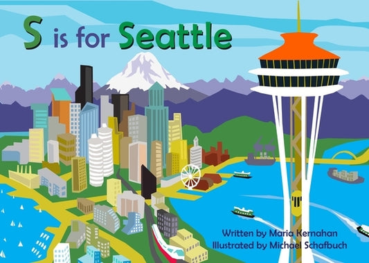 S Is for Seattle by Kernahan, Maria