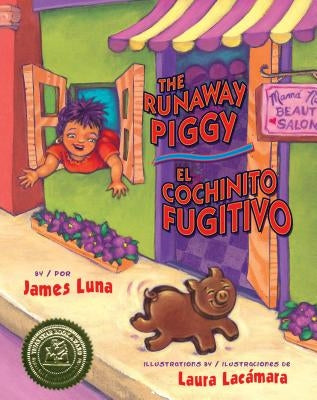 The Runaway Piggy / El Cochinito Fugitivo by Luna, James