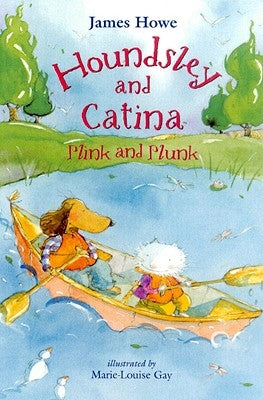 Houndsley and Catina Plink and Plunk: Candlewick Sparks by Howe, James