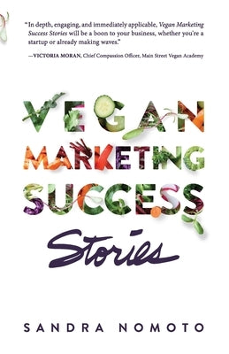 Vegan Marketing Success Stories by Nomoto, Sandra