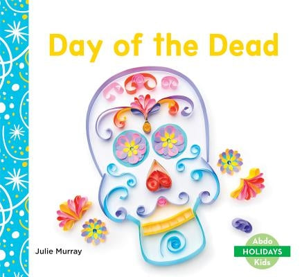 Day of the Dead by Murray, Julie