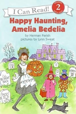 Happy Haunting, Amelia Bedelia by Parish, Herman