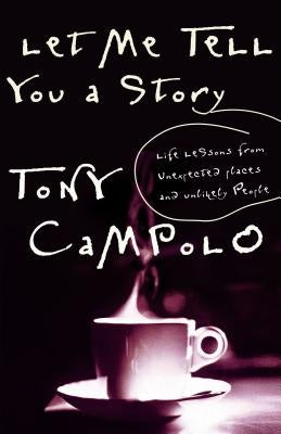 Let Me Tell You a Story by Campolo, Tony