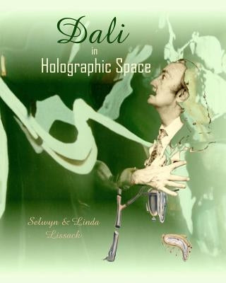 Dali in Holographic space by Lissack, Linda