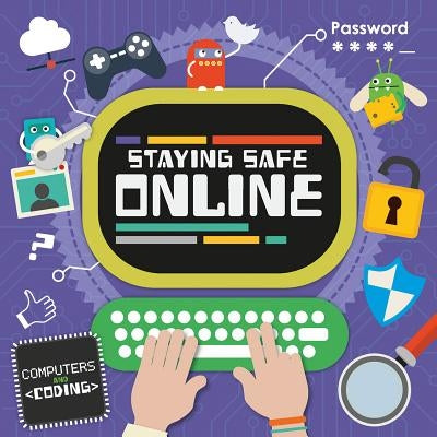 Staying Safe Online by Cavell-Clarke, Steffi