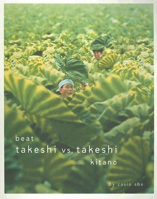 Beat Takeshi vs. Takeshi Kitano by Kitano, Takeshi