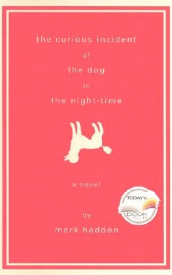 The Curious Incident of the Dog in the Night-Time by Haddon, Mark