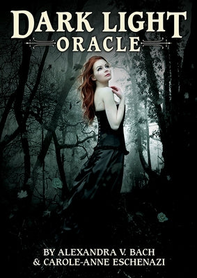 Dark Light Oracle by V. Bach, Alexandra
