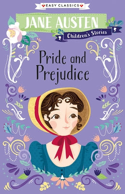 Jane Austen Children's Stories: Pride and Prejudice by Austen, Jane