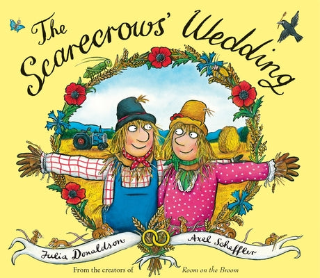 The Scarecrows' Wedding by Donaldson, Julia