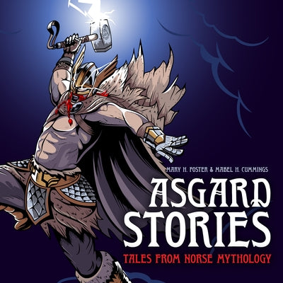 Asgard Stories: Tales from Norse Mythology by 