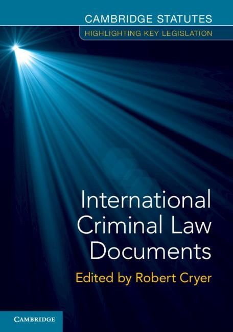 International Criminal Law Documents by Cryer, Robert