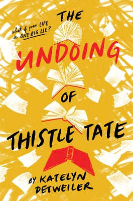 The Undoing of Thistle Tate by Detweiler, Katelyn