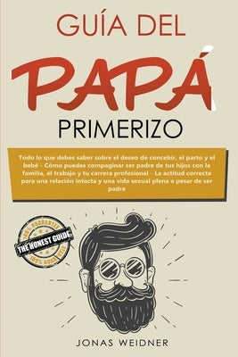 Guía del papá primerizo by Weidner, Jonas