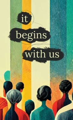 It Begins With Us by Watkins, Ross