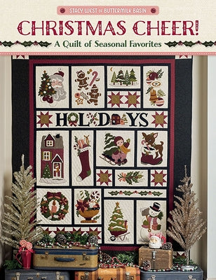 Christmas Cheer!: A Quilt of Seasonal Favorites by West, Stacy