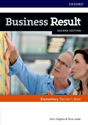 Business Result Elementary Teachers Book and DVD Pack 2nd Edition [With DVD] by Hughes/Leeke