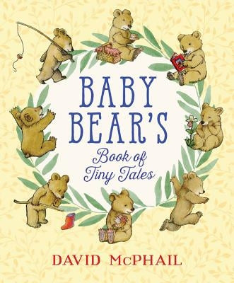 Baby Bear's Book of Tiny Tales by McPhail, David