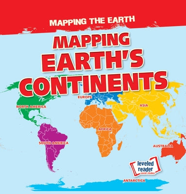 Mapping Earth's Continents by Hicks, Dwayne