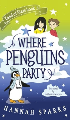 Where Penguins Party by Sparks, Hannah