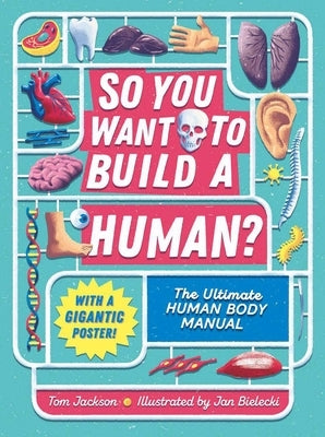 So You Want to Build a Human? by Jackson, Tom